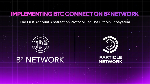 Bringing Account Abstraction to B² Network (BSquared): BTC Connect