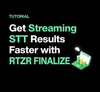 Get Streaming STT Results Faster with RTZR FINALIZE