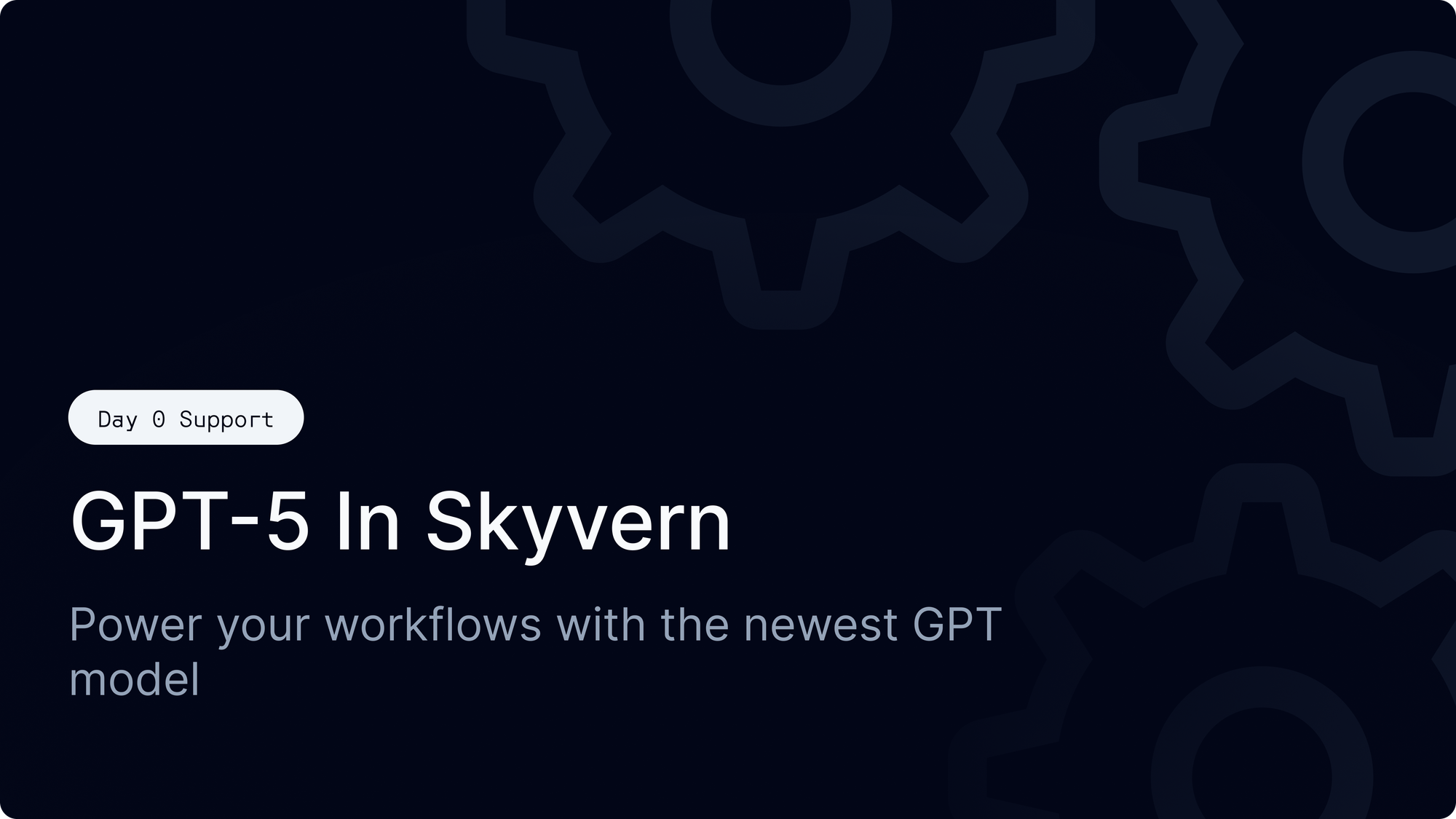 GPT-5 in Skyvern: Day 0 Support