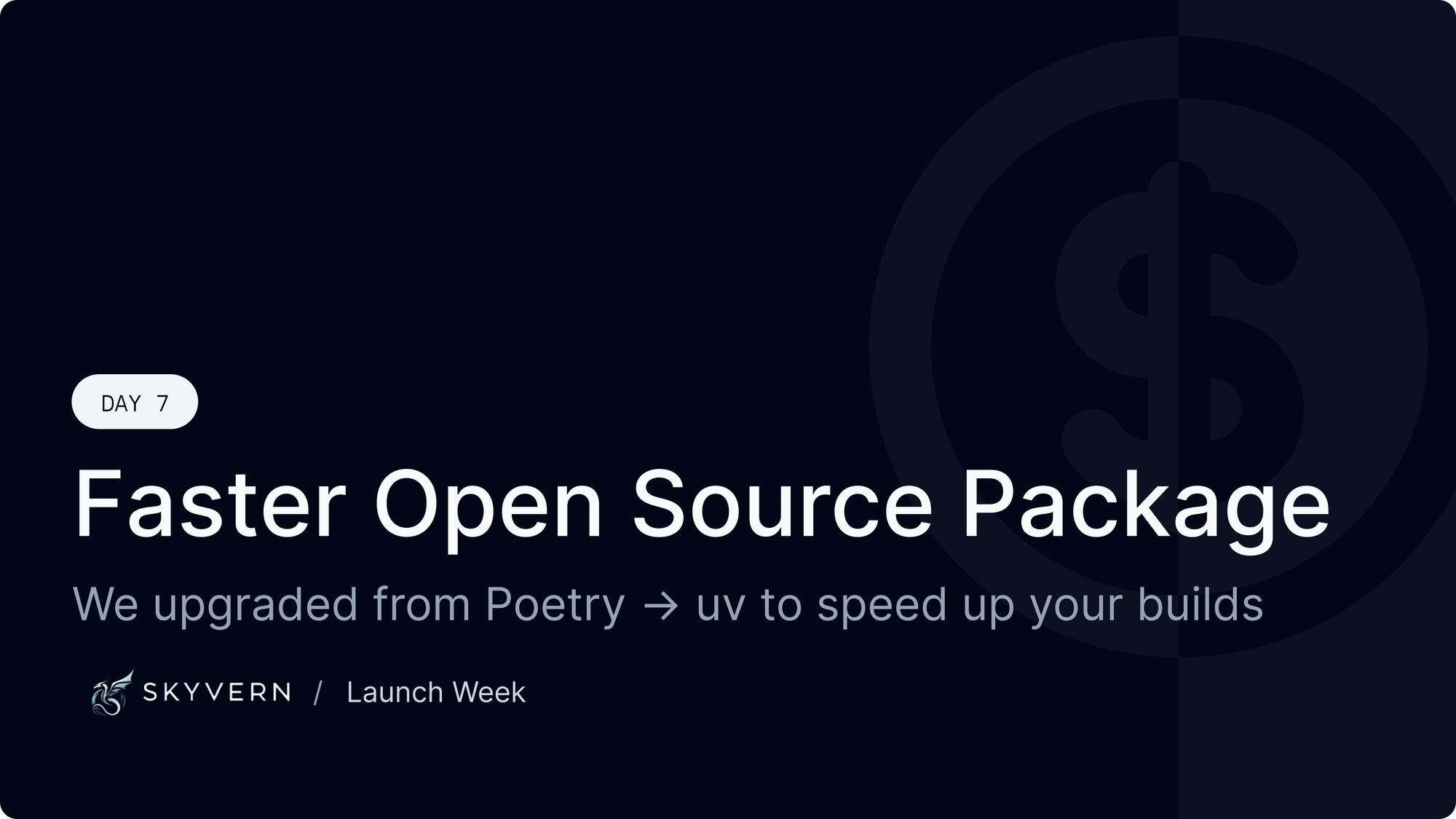 Launch Week - Day 7 - Faster Open Source Package