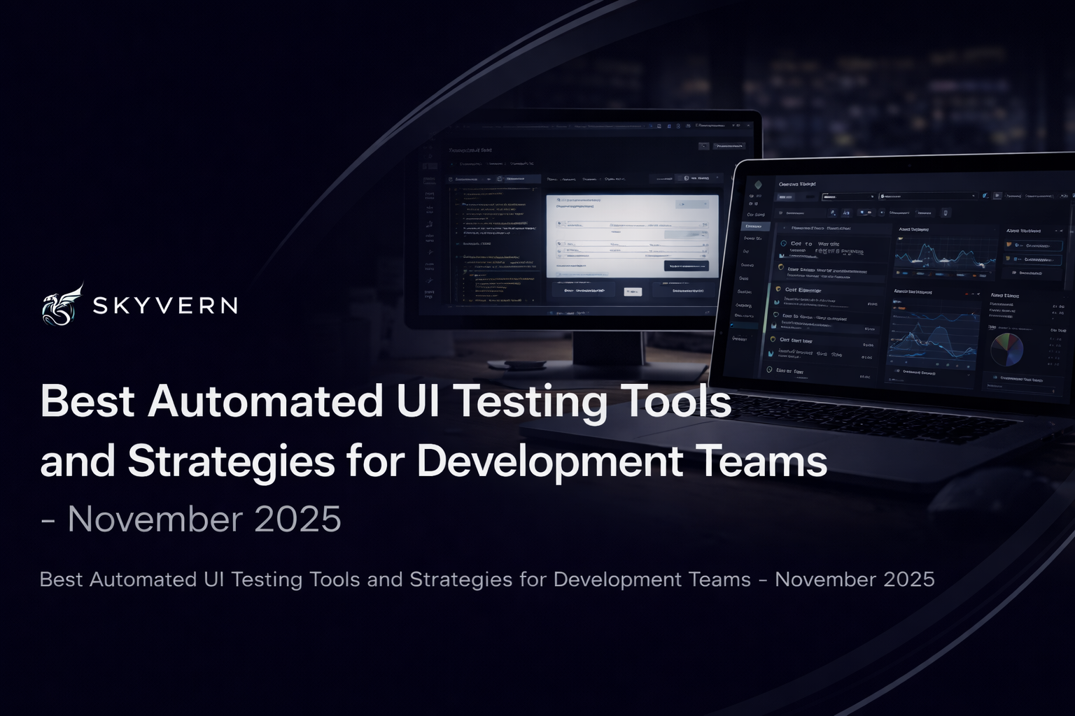 Best Automated UI Testing Tools and Strategies for Development Teams - November 2025