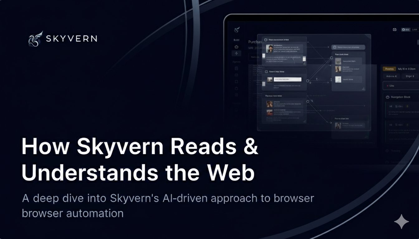 How Skyvern Reads and Understands the Web