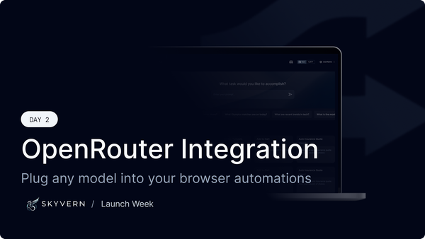 Surprise Launch Week - Day 2 - OpenRouter Support is Live in Skyvern