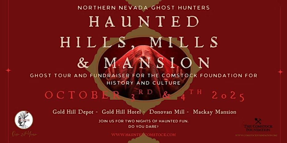 Northern Nevada Ghosthunters Haunted Hills, Mills & Mansions October 2025 Fundraiser