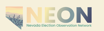 Nevada Election Observation Network (NEON) Launches