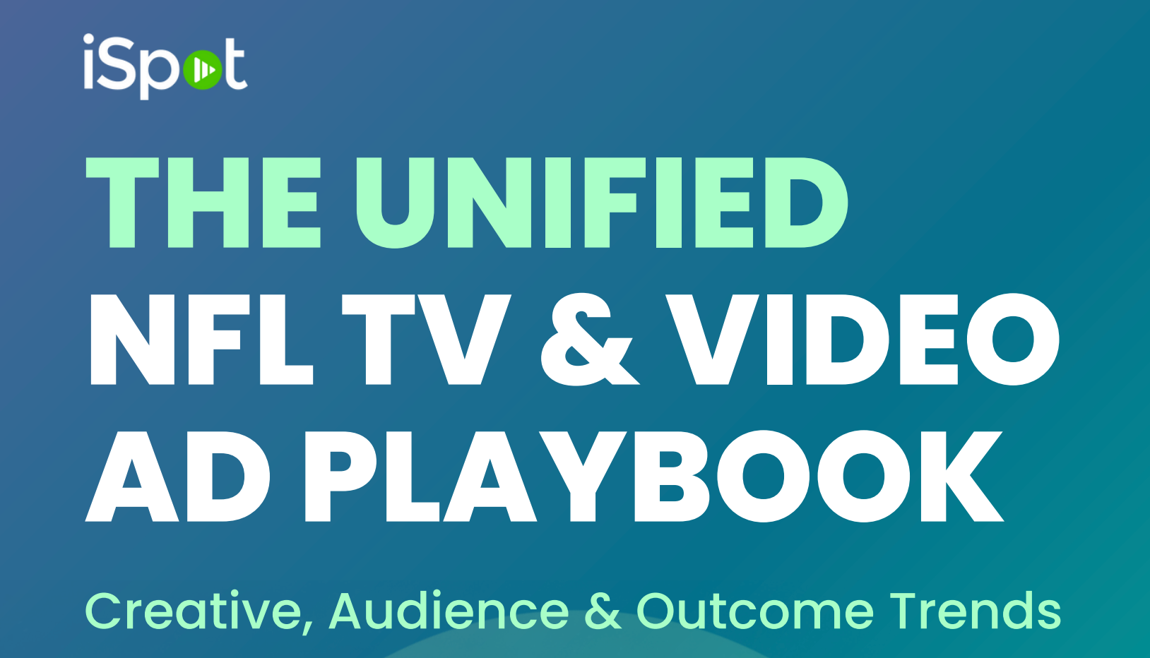 The Unified NFL TV & Video Ad Playbook