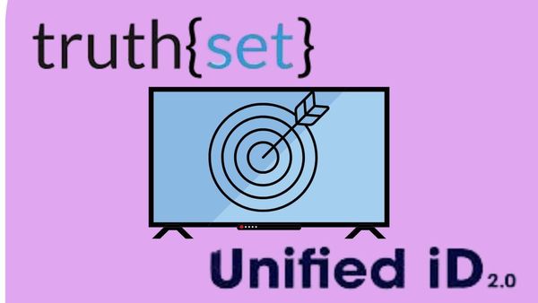 Truthset Integrates Quality Data Into The Trade Desk's Unified ID 2.0