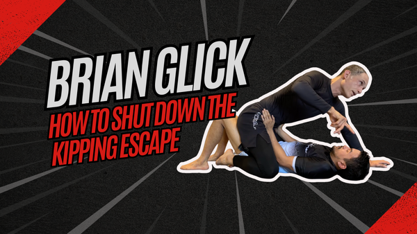 How To Shut Down the Kipping Escape with Brian Glick