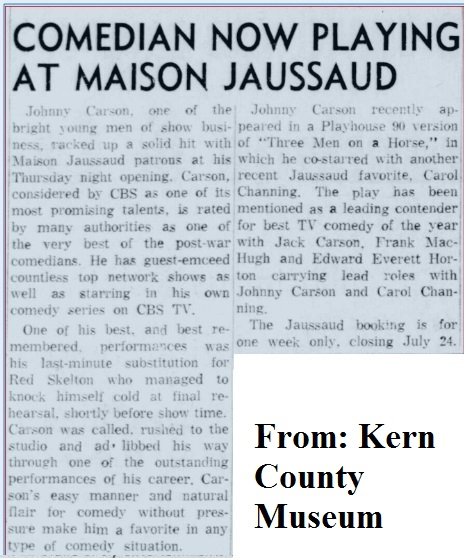  A review of Johnny Carson’s opening night at the  Maison Jaussaud  French restaurant and nightclub from 1957.  Photo:  Kern County Museum Archive 