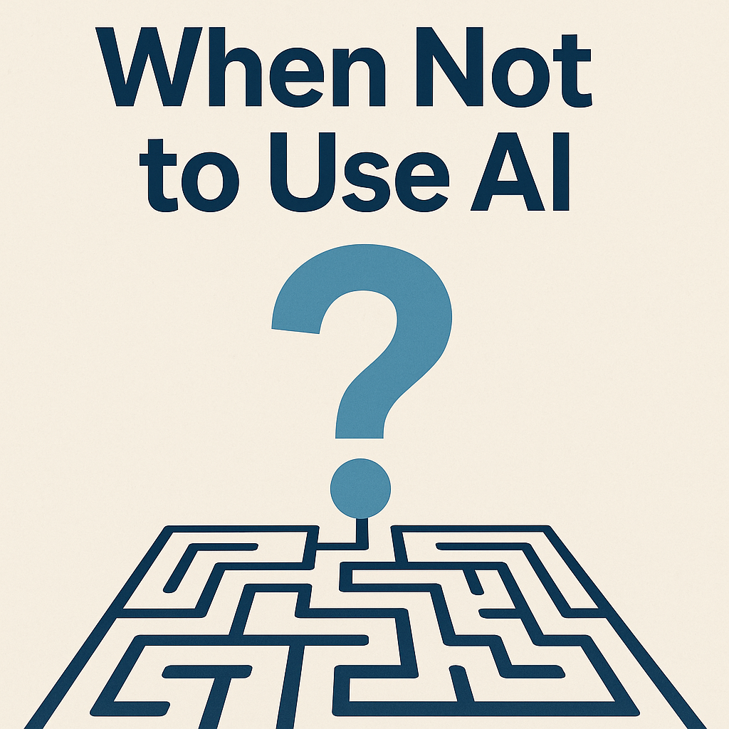 When not to use AI