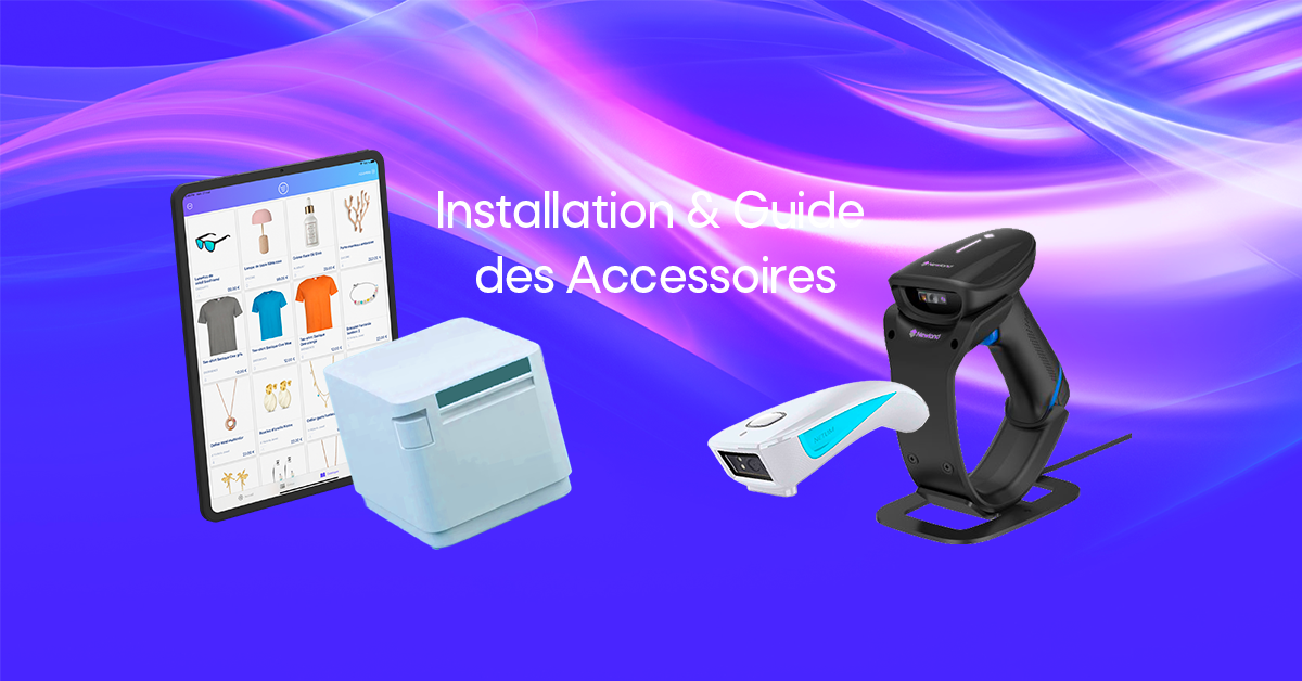 Installation & Guide des Accessoires