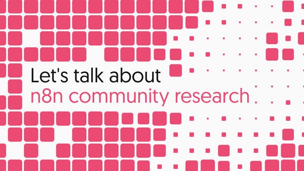 Let's talk about n8n community research