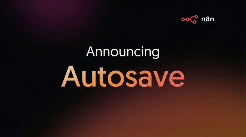 Announcing Autosave & More!