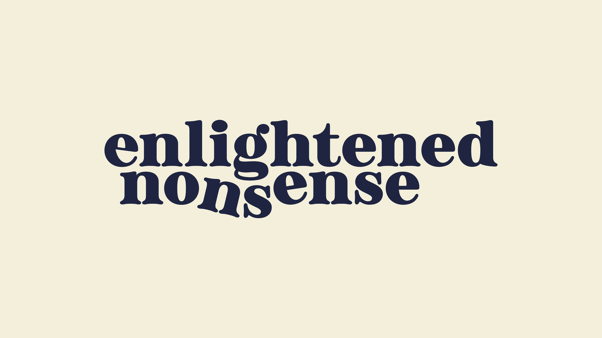 Logo for Enlightened Nonsense, featuring those words, but they're not playing well with each other.