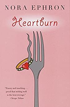 Book Review: Heartburn by Nora Ephron.  Review by Evie Arnaude.