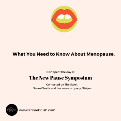 PrimeCrush Hotflash: The 5 Things You Need to Know About Menopause By Dish Stanley