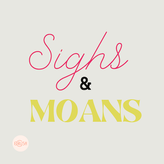 SIGHS & moans: Living With Your New (or Even Long-Time) Lover's Sexual Past. By Ralph Greco