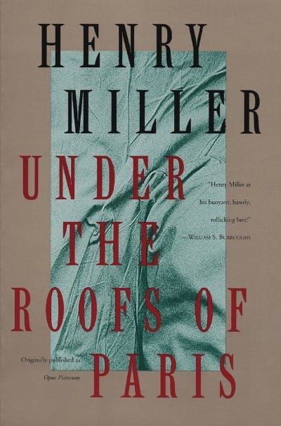 Book Review: Under the Roofs of Paris by Henry Miller. Reviewed by Christian Pan
