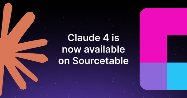 Claude 4 is now available on Sourcetable