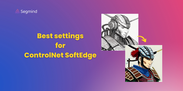 How to Optimize ControlNet Softedge Performance: A Comprehensive Guide