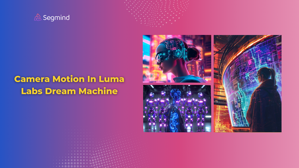 control camera motion luma labs dream machine