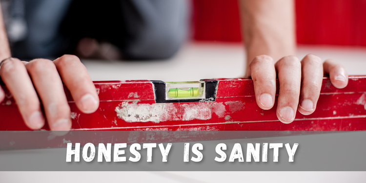 Honesty is sanity