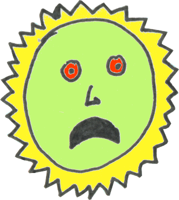 the sun, looking horrified