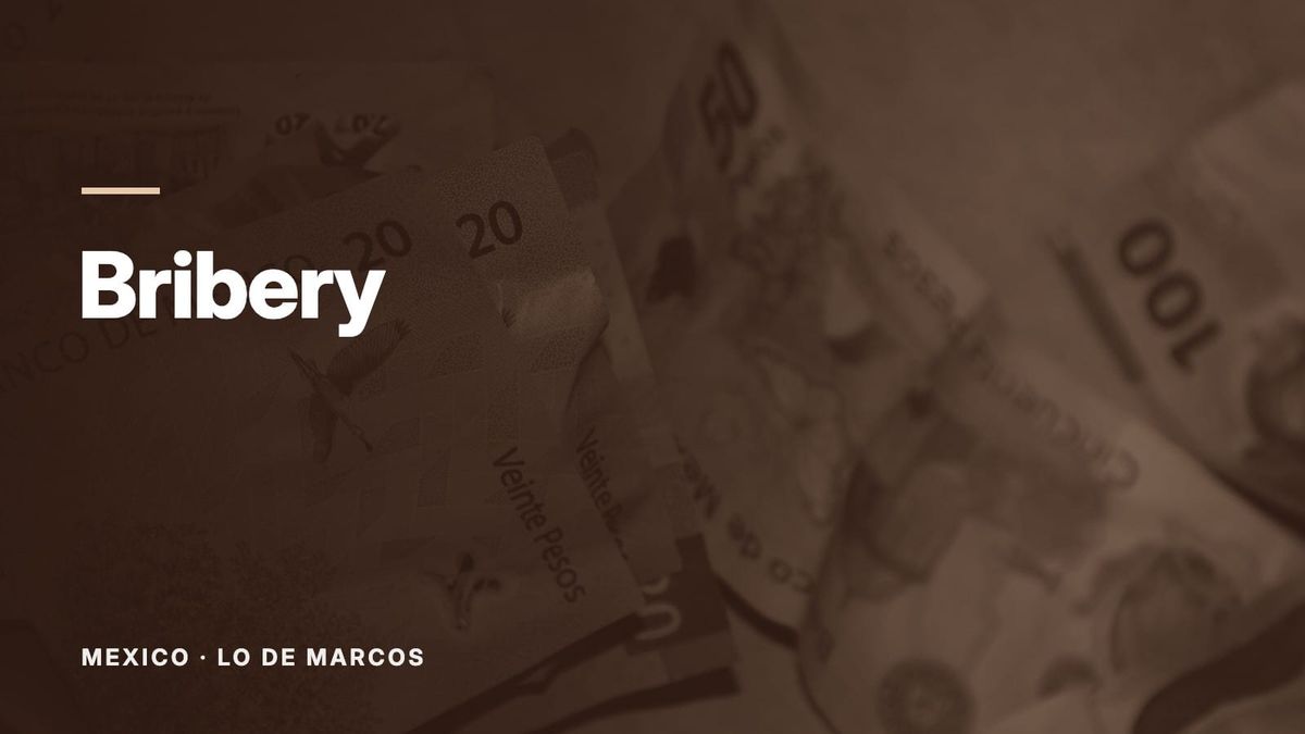 Mexican peso banknotes lying in a loose pile. Text: “Bribery”, Mexico: Lo de Marcos.
