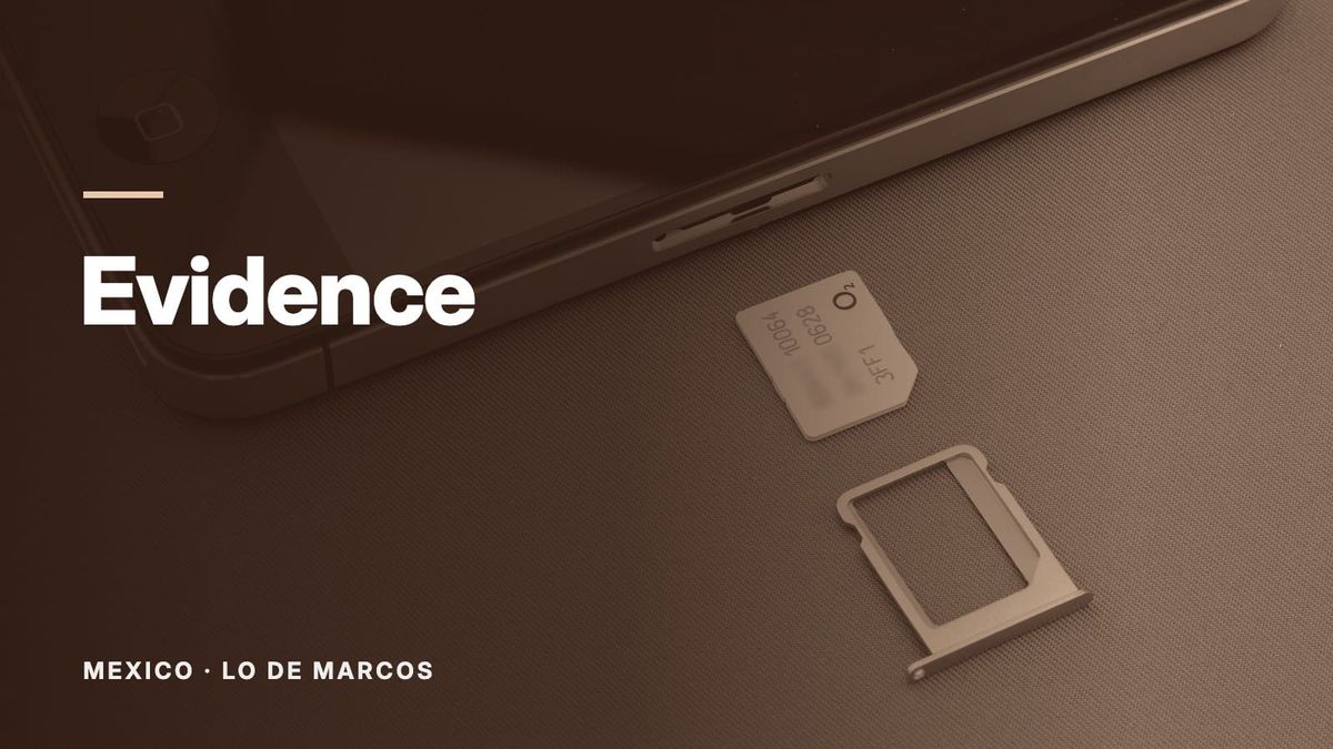 A SIM card and its tray lying beside a mobile phone. Text: “Evidence”, Mexico: Lo de Marcos.
