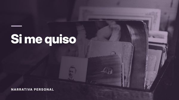 Fotografías antiguas en un arcón de madera. Texto: «Si me quiso», Narrativa personal.