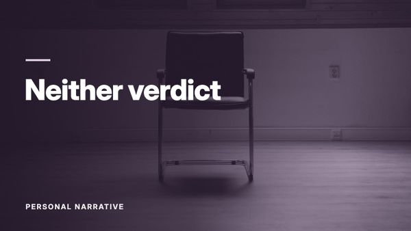 An empty chair beside a window, in grey. Text: “Neither verdict”, Personal Narrative.