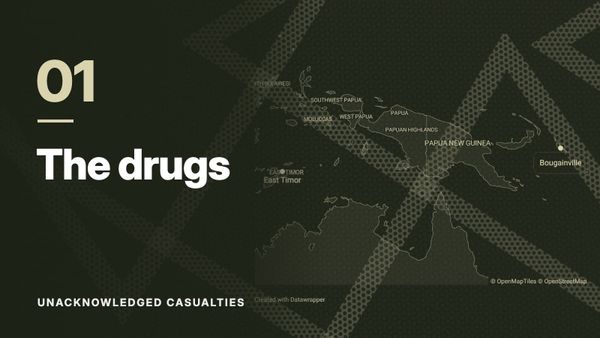 Map of East Timor, Papua New Guinea and Bougainville over a pattern of crossing dotted lines, in olive tones. Text: “01 The drugs”, Unacknowledged Casualties.