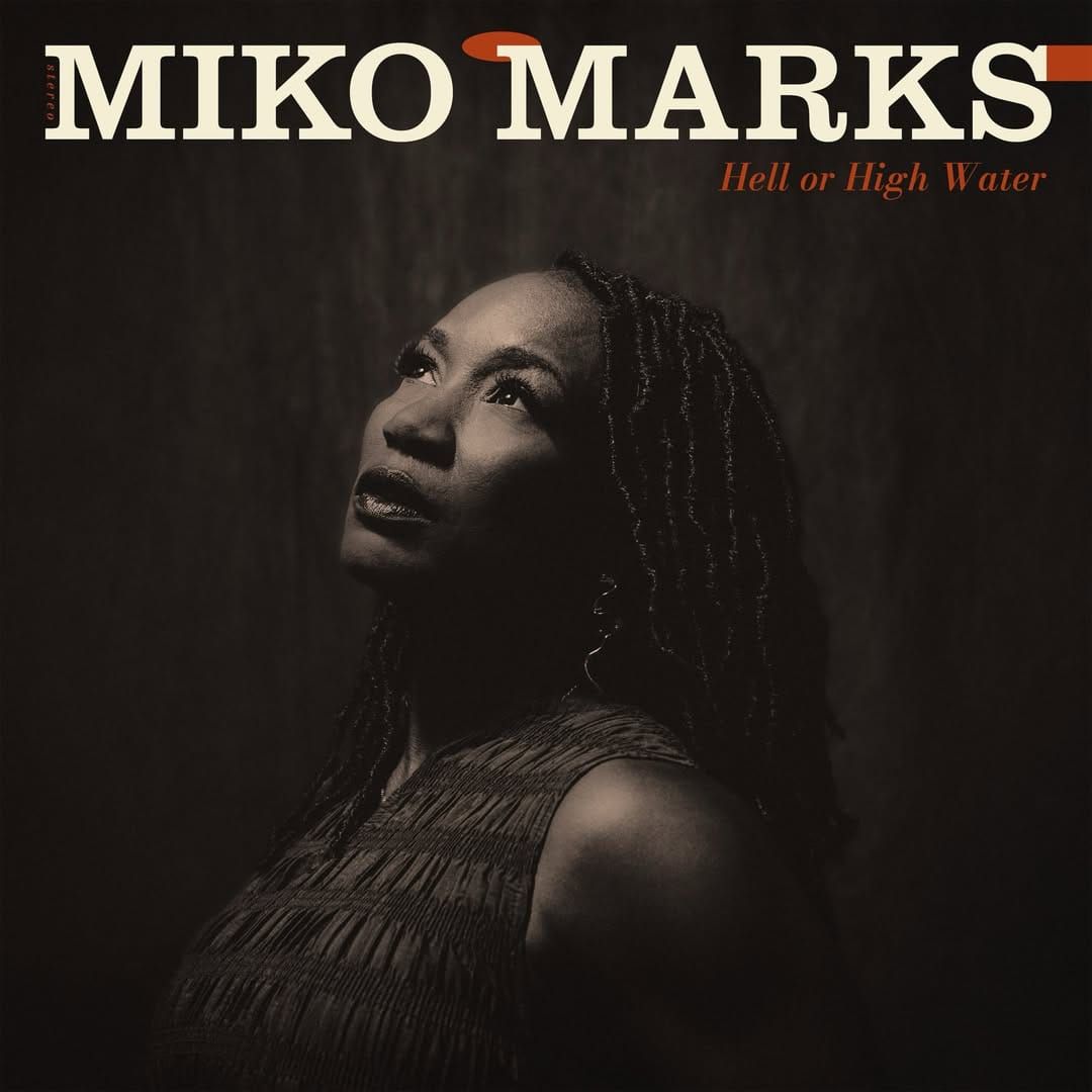 Miko Marks: Hell or High Water
