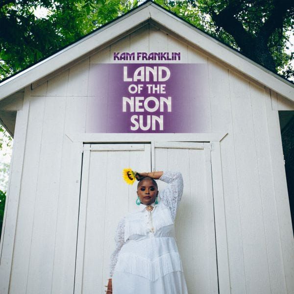 Kam Franklin: Land of the Neon Sun