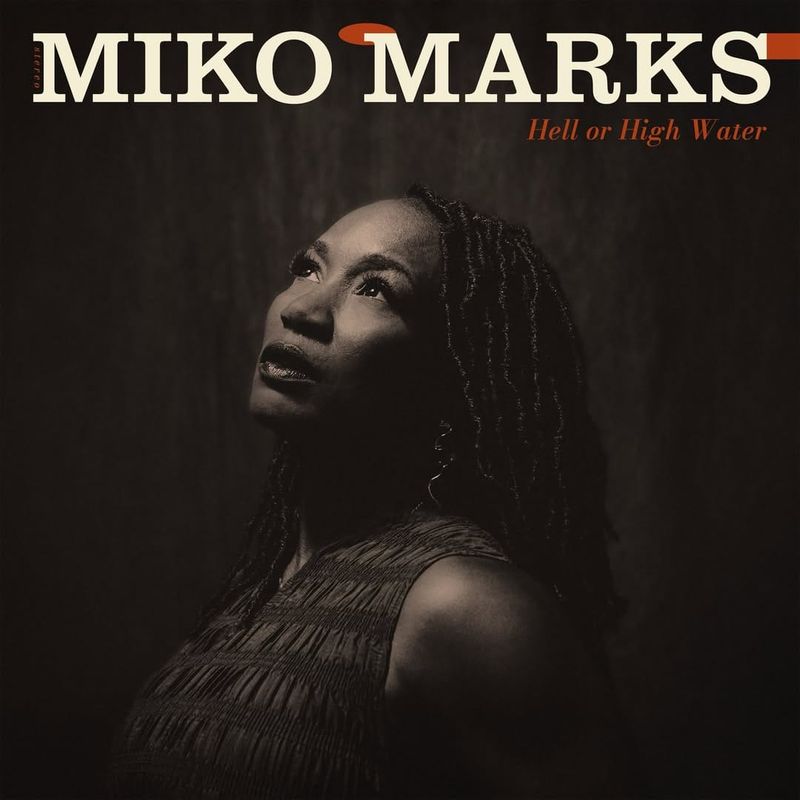 Miko Marks: Hell or High Water
