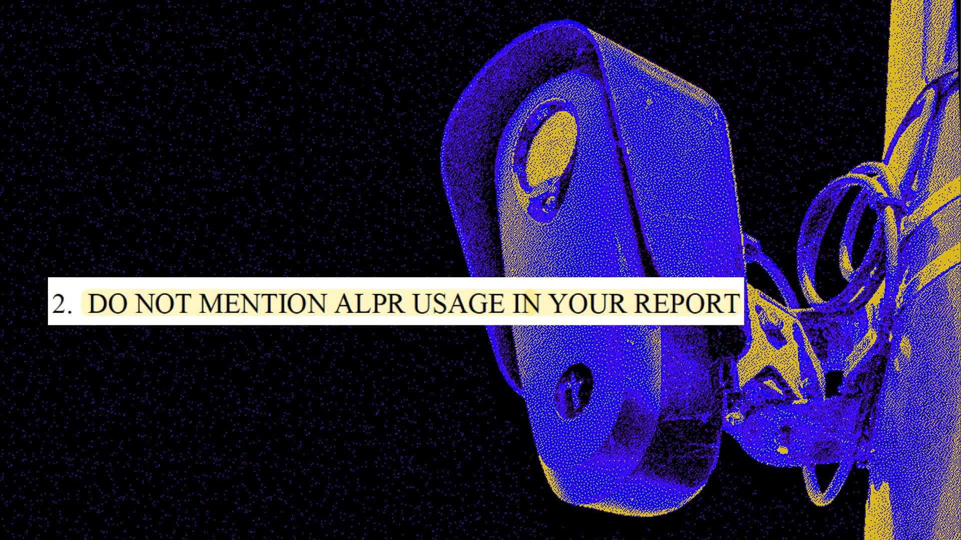 ‘DO NOT MENTION ALPR USAGE’: How Cops Are Trying to Hide Their Use of Flock