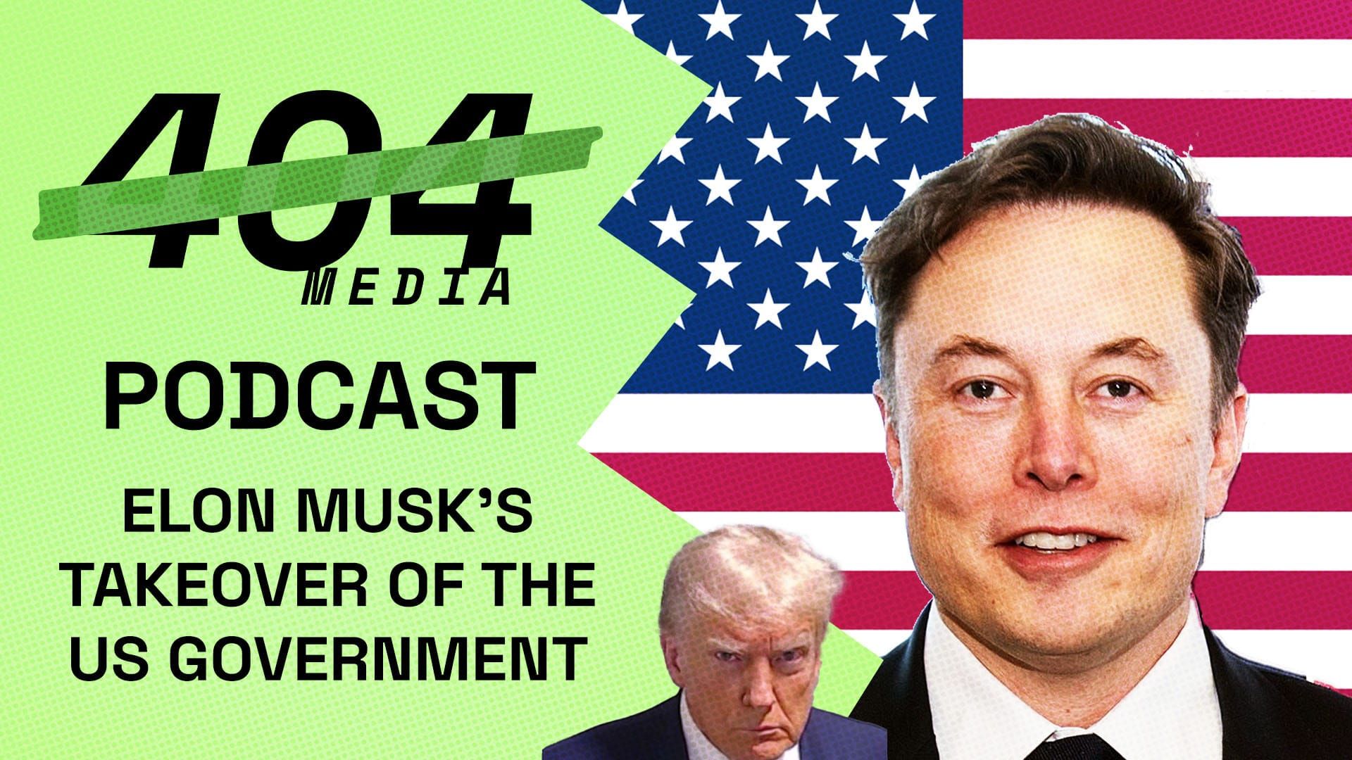 Podcast: Inside Musk’s Government Takeover