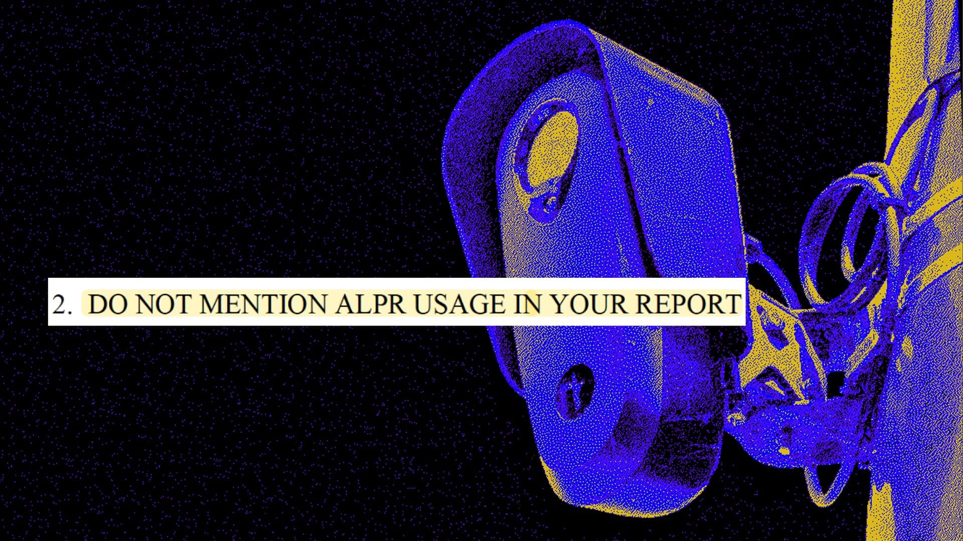 ‘DO NOT MENTION ALPR USAGE’: How Cops Are Trying to Hide Their Use of Flock