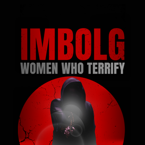 Imbolg: Women Who Terrify