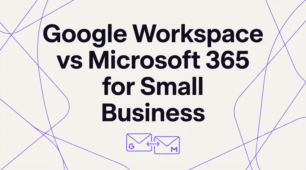 Google Workspace vs Microsoft 365 for small business