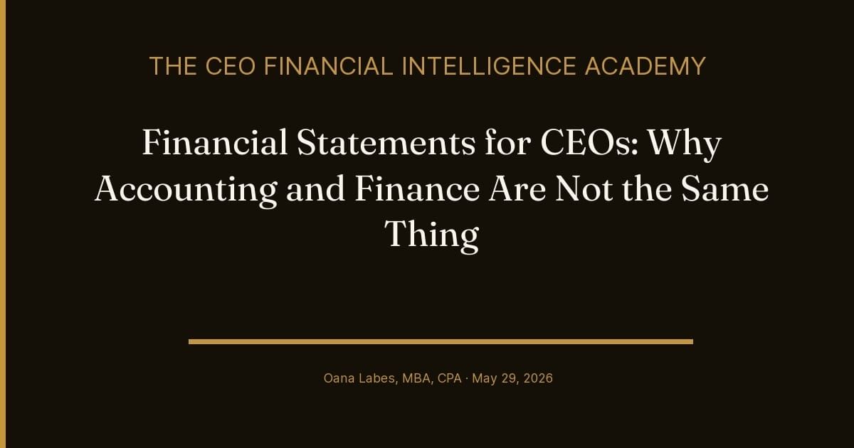 Financial Statements for CEOs: Why Accounting and Finance Are Not the Same Thing