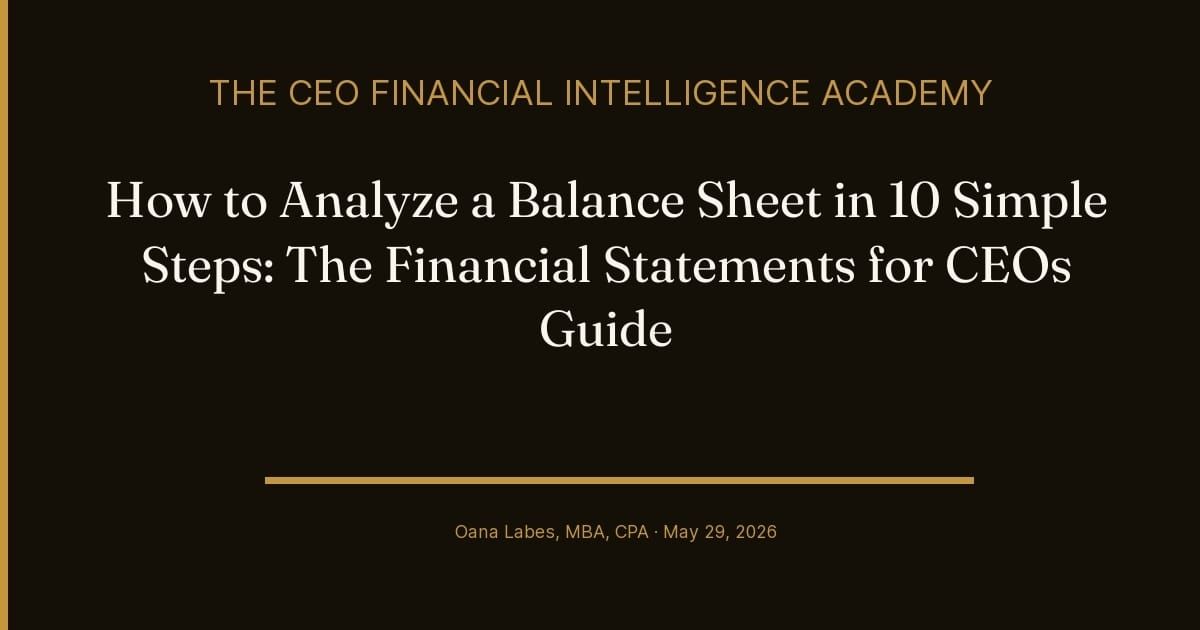 How to Analyze a Balance Sheet in 10 Simple Steps: The Financial Statements for CEOs Guide