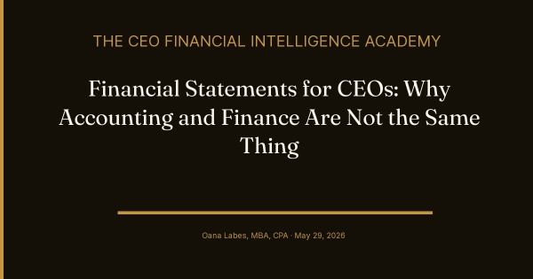 Financial Statements for CEOs: Why Accounting and Finance Are Not the Same Thing