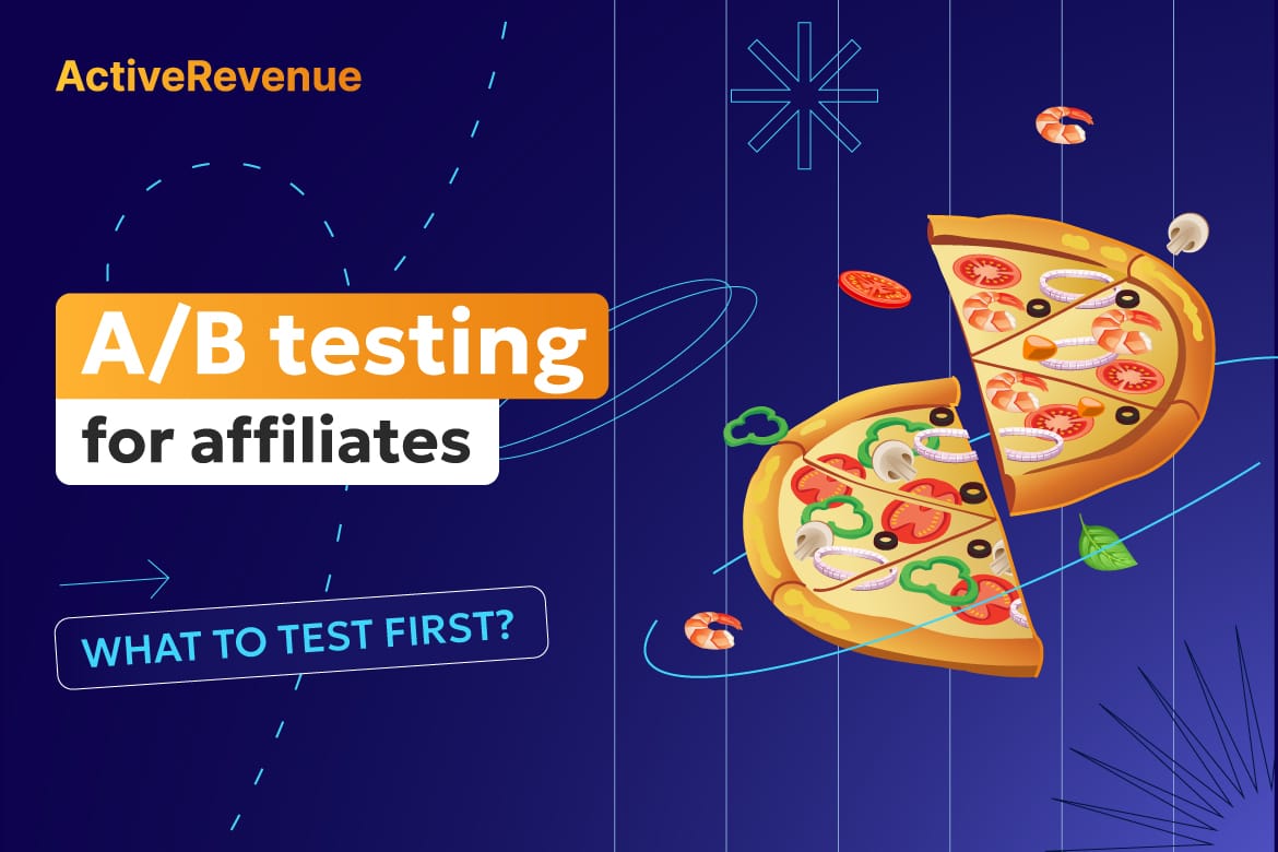 A/B Testing for Affiliates: What to Test First?