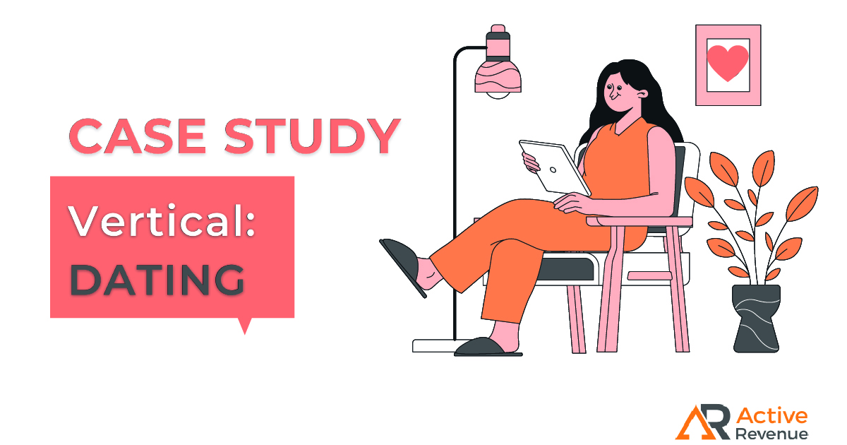 Case Study: Running a Dating Offer with Push on US Traffic + Tips and Tricks for You