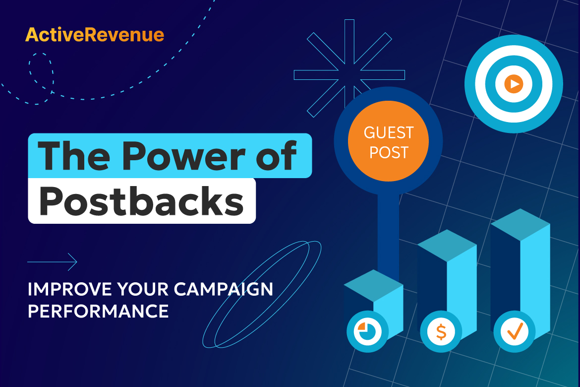The Power of Postbacks: How Sending Conversion Data Improves Campaign Performance