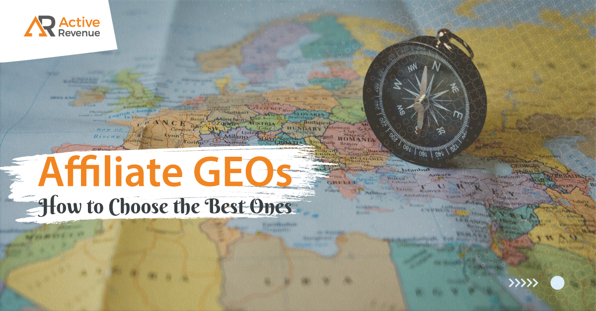 Affiliate GEOs: Definition and How to Choose the Best Ones