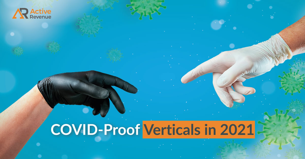 What COVID-Proof Verticals Should You Target in 2021?
