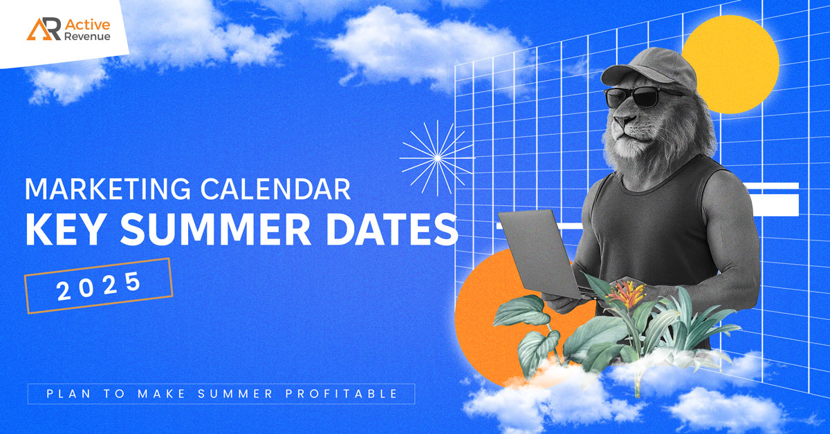 Summer 2025 Marketing Calendar: Key Dates to Maximize ROI (Updated)