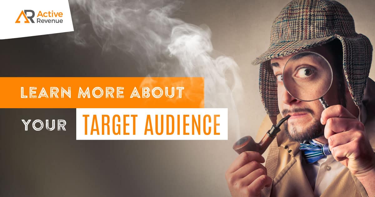 How to Learn More About Your Target Audience